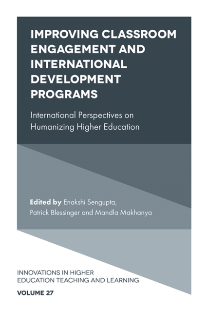 Improving Classroom Engagement and International Development Programs : International Perspectives on Humanizing Higher Education, PDF eBook
