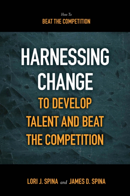 Harnessing Change to Develop Talent and Beat the Competition, PDF eBook
