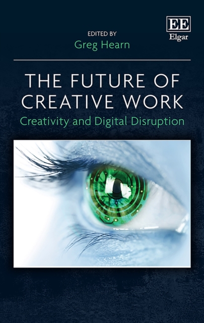 Future of Creative Work : Creativity and Digital Disruption, PDF eBook