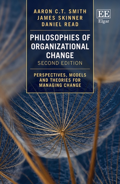 Philosophies of Organizational Change : Perspectives, Models and Theories for Managing Change, Second Edition, PDF eBook