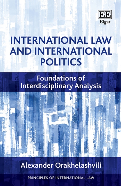 International Law and International Politics : Foundations of Interdisciplinary Analysis, PDF eBook
