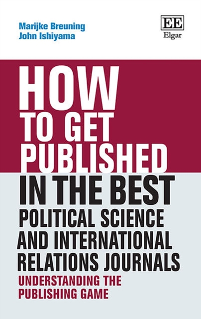 How to Get Published in the Best Political Science and International Relations Journals : Understanding the Publishing Game, PDF eBook