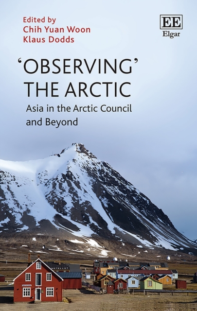 'Observing' the Arctic : Asia in the Arctic Council and Beyond, PDF eBook