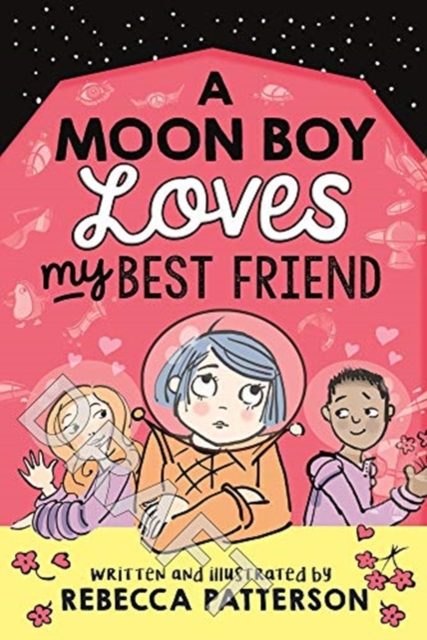 A Moon Boy Loves My Best Friend, Paperback / softback Book