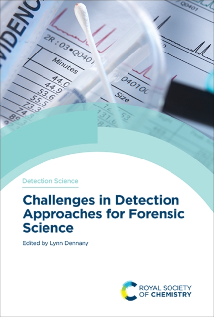 Challenges in Detection Approaches for Forensic Science, Hardback Book