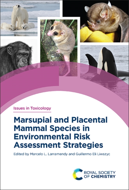 Marsupial and Placental Mammal Species in Environmental Risk Assessment Strategies, Hardback Book