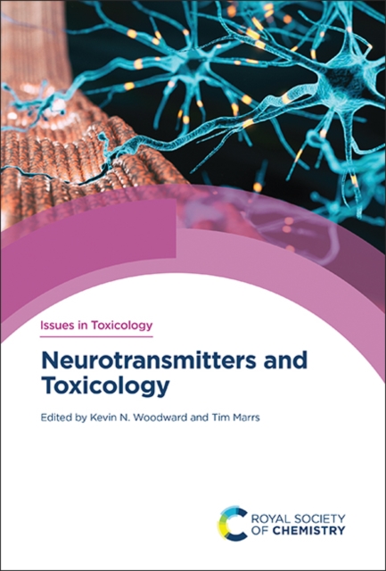 Neurotransmitters and Toxicology, Hardback Book