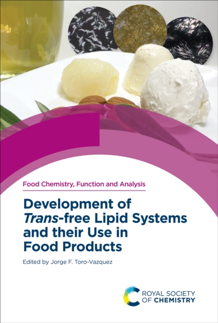 Development of Trans-free Lipid Systems and their Use in Food Products, EPUB eBook