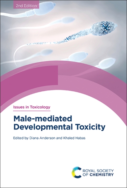 Male-mediated Developmental Toxicity, Hardback Book
