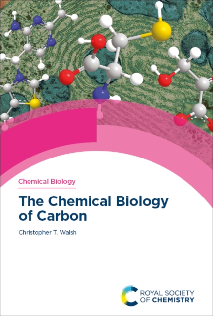 The Chemical Biology of Carbon, Hardback Book