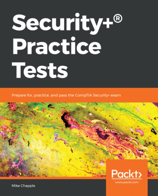 Security+(R) Practice Tests : Prepare for, practice, and pass the CompTIA Security+ exam, EPUB eBook