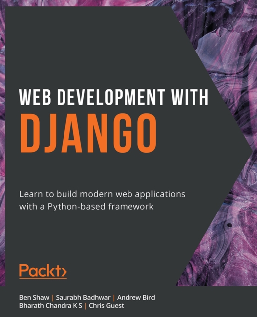 Web Development with Django : Learn to build modern web applications with a Python-based framework, EPUB eBook