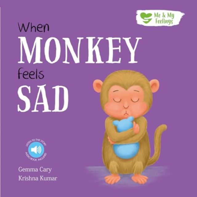 When Monkey Feels Sad, Paperback / softback Book