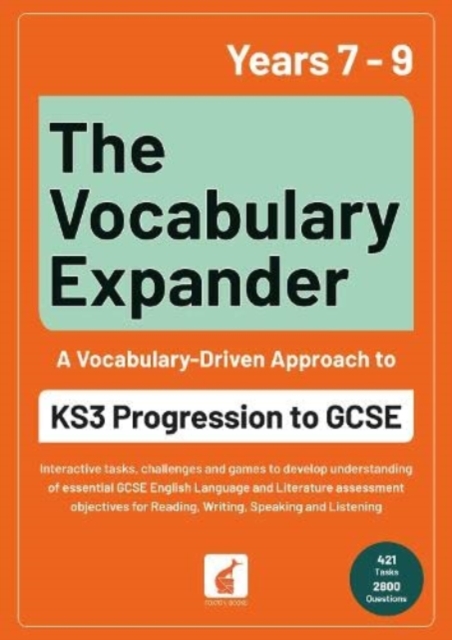 The Vocabulary Expander: KS3 Progression to GCSE for Years 7 to 9, Paperback / softback Book
