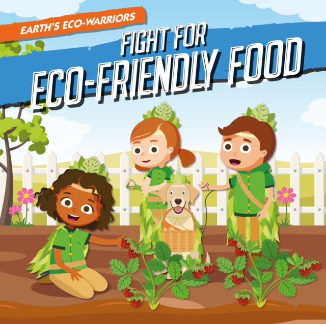 Fight for Eco-Friendly Food, Hardback Book