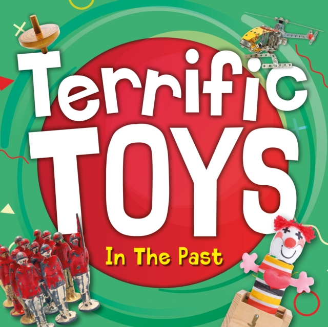 Terrific Toys in the Past, Paperback / softback Book