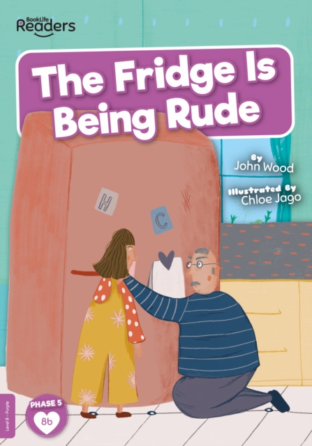 The Fridge is Being Rude, Paperback / softback Book