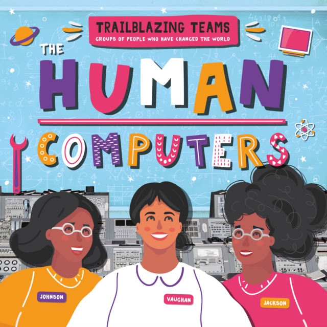 The Human Computers, Hardback Book