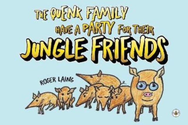 The Quenk Family Have a Party for Their Jungle Friends, Paperback / softback Book