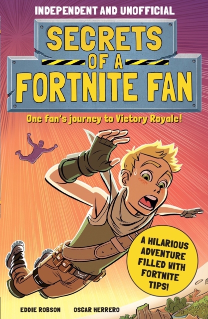 Secrets of a Fortnite Fan (Independent & Unofficial) : Book 1, Paperback / softback Book