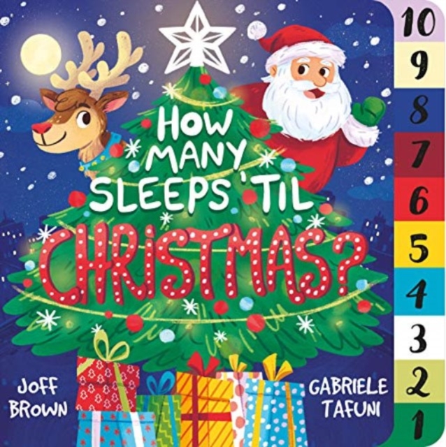How Many Sleeps 'Til Christmas? : A Countdown to the Most Special Day of the Year, Board book Book