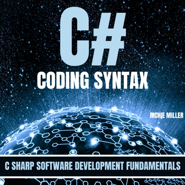 C# Coding Syntax : C Sharp Software Development Fundamentals, eAudiobook MP3 eaudioBook