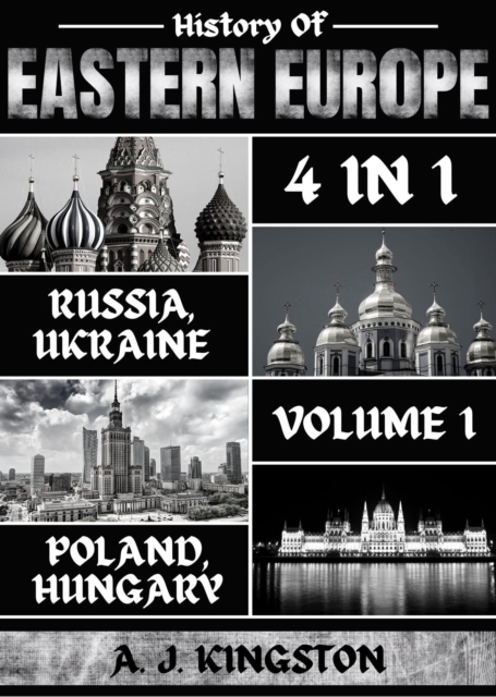 History Of Eastern Europe : Russia, Ukraine, Poland & Hungary, EPUB eBook