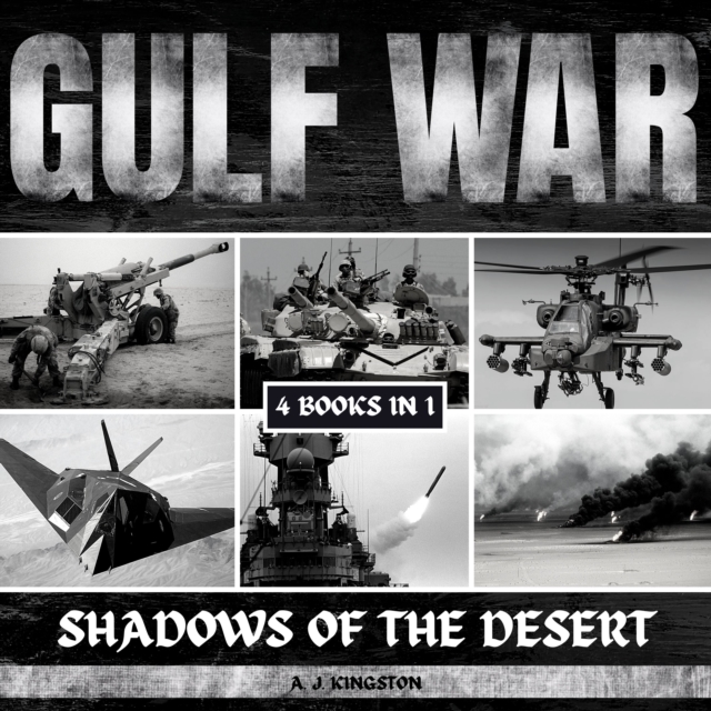 Gulf War : Shadows Of The Desert, eAudiobook MP3 eaudioBook