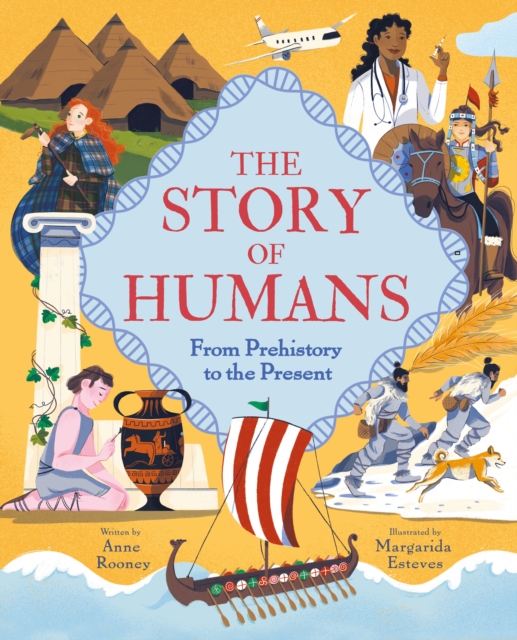 The Story of Humans : From Prehistory to the Present, Hardback Book