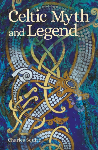 Celtic Myth and Legend, Paperback / softback Book