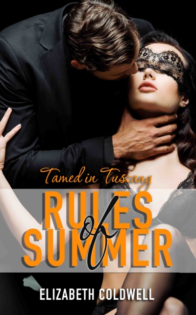 Tamed in Tuscany : Rules of Summer, EPUB eBook