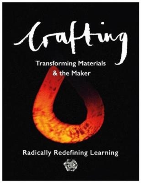 Crafting : Transforming Materials & the Maker, Paperback / softback Book