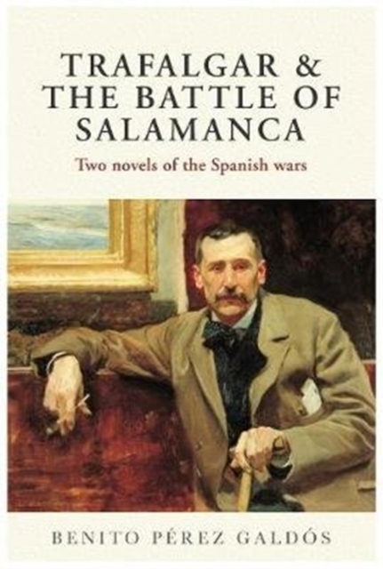 Trafalgar & The Battle of Salamanca : Two novels of the Spanish wars, Paperback / softback Book