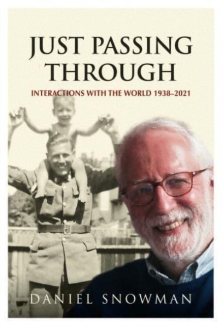 Just Passing Through : Interactions with the World 1938 - 2021, Paperback / softback Book