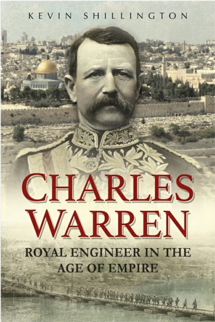 Charles Warren : Royal Engineer in the Age of Empire, EPUB eBook