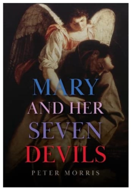 Mary And Her Seven Devils, Hardback Book