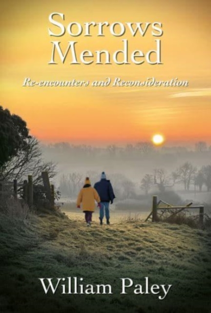 Sorrows Mended : Re-encounters and Reconsideration, Paperback / softback Book