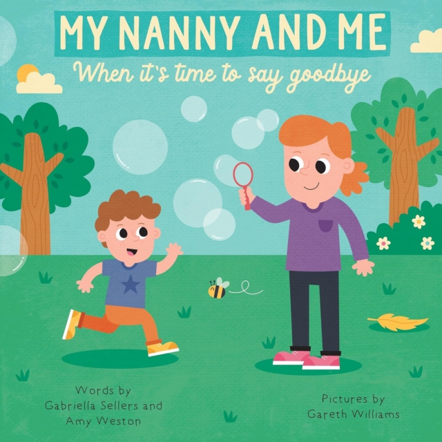 MY NANNY AND ME : When it's time to say goodbye, Paperback / softback Book