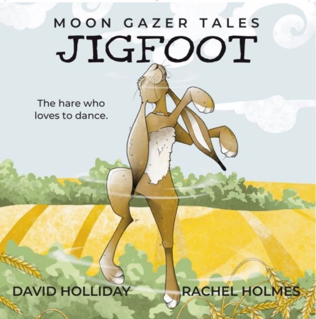 JIGFOOT : Moon Gazer Tales - The hare who loves to dance, Paperback / softback Book