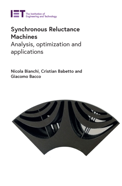Synchronous Reluctance Machines : Analysis, optimization and applications, EPUB eBook