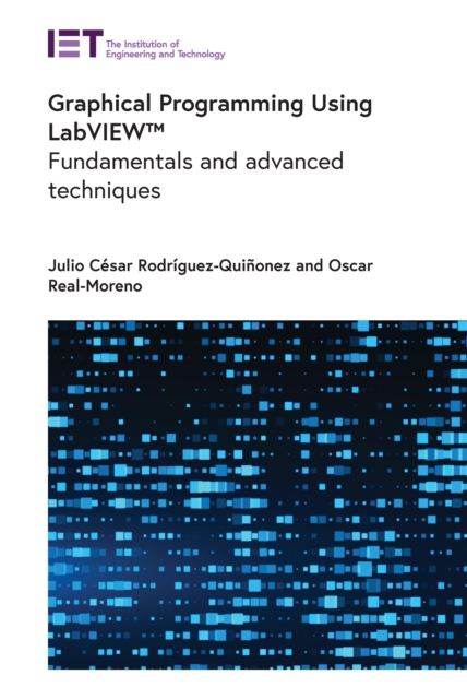 Graphical Programming Using LabVIEW(TM) : Fundamentals and advanced techniques, EPUB eBook