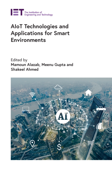 AIoT Technologies and Applications for Smart Environments, EPUB eBook