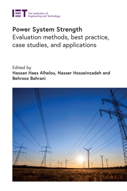 Power System Strength : Evaluation methods, best practice, case studies, and applications, EPUB eBook
