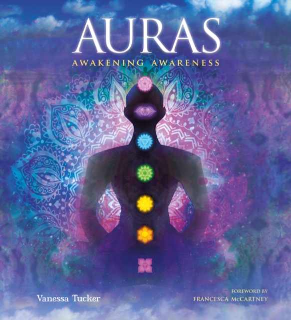 Auras: Awakening Awareness, Hardback Book