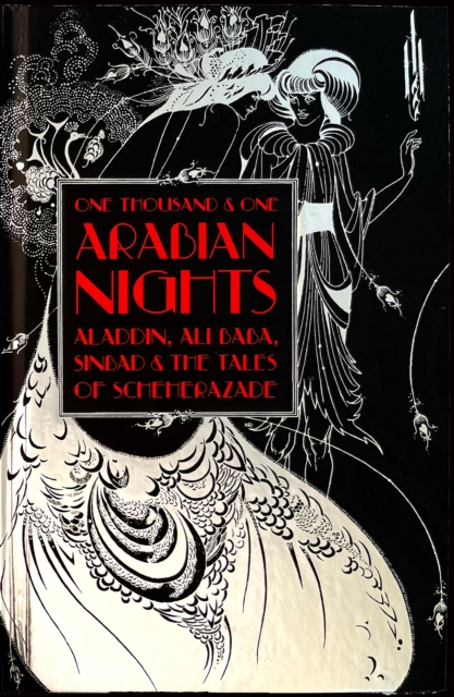 One Thousand and One Arabian Nights : Aladdin, Ali Baba, Sinbad and the Tales of Scheherazade, Hardback Book