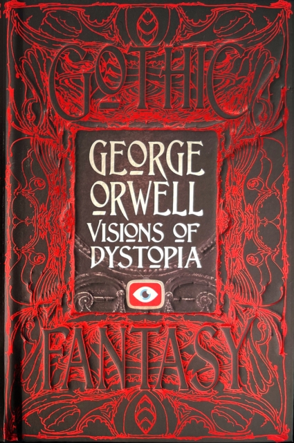 George Orwell Visions of Dystopia, Hardback Book