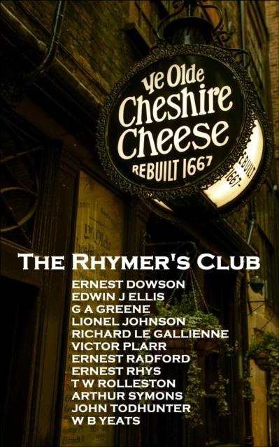 The Rhymers' Club : 'Set fools unto their folly!'', EPUB eBook