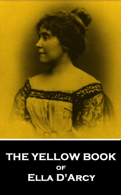 The Yellow Book of Ella D'Arcy, EPUB eBook