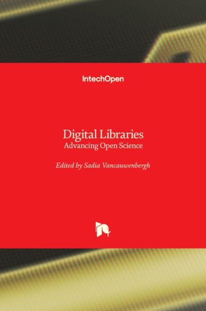 Digital Libraries : Advancing Open Science, Hardback Book