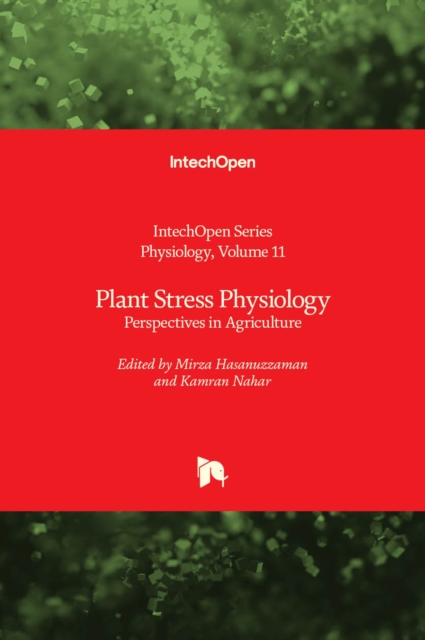Plant Stress Physiology : Perspectives in Agriculture, Hardback Book